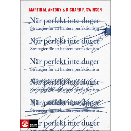 Martin M. Antony När perfekt inte duger : strategier för att hantera perfektionism (bok, danskt band)