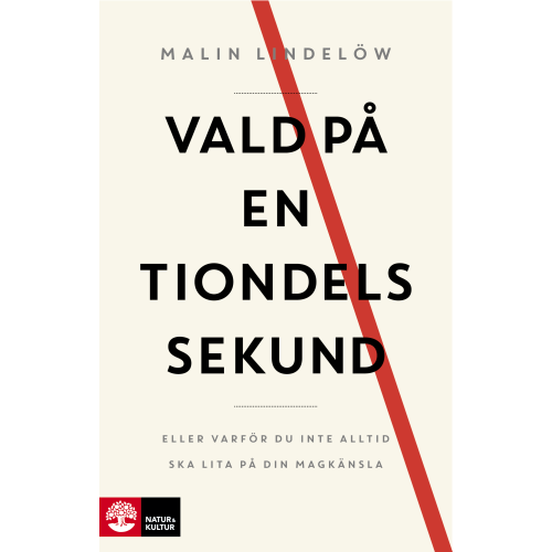 Malin Lindelöw Vald på en tiondels sekund : Eller varför du inte alltid ska lita på din magkänsla (inbunden)