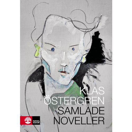 Klas Östergren Samlade noveller (inbunden)
