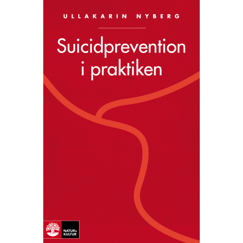 Ullakarin Nyberg Suicidprevention i praktiken (bok, danskt band)