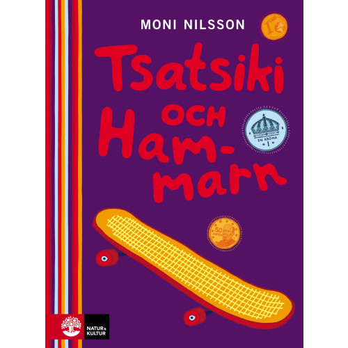Moni Nilsson Tsatsiki och Hammarn (inbunden)
