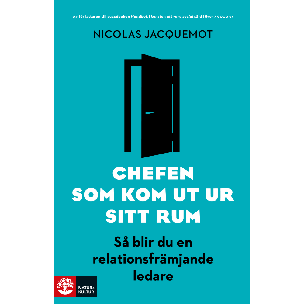 Produktbild för Chefen som kom ut ur sitt rum : så blir du en relationsfrämjande ledare (inbunden)