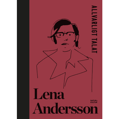 Lena Andersson Allvarligt talat (inbunden)