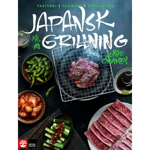 Jonas Cramby Japansk grillning : Yakitori, yakiniku och koreansk BBQ (inbunden)