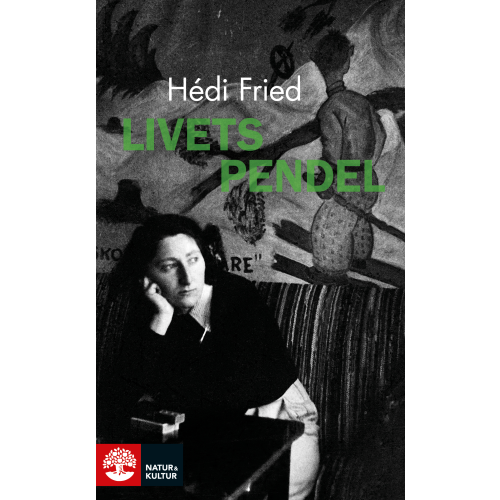 Hedi Fried Livets pendel : fragment, erfarenheter, insikter (pocket)