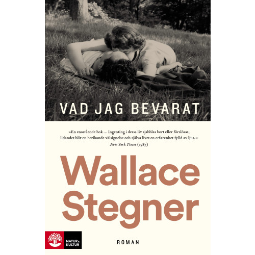 Wallace Stegner Vad jag bevarat (inbunden)