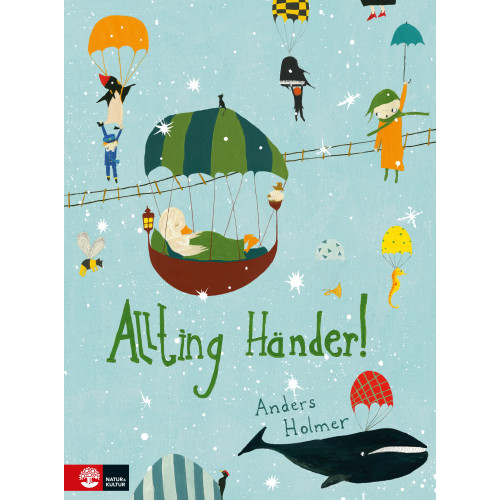 Anders Holmer Allting händer! (inbunden)