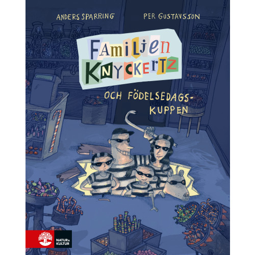 Anders Sparring Familjen Knyckertz och födelsedagskuppen (inbunden)