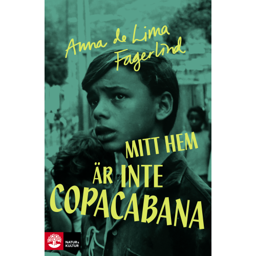 Anna de Lima Fagerlind Mitt hem är inte Copacabana (inbunden)