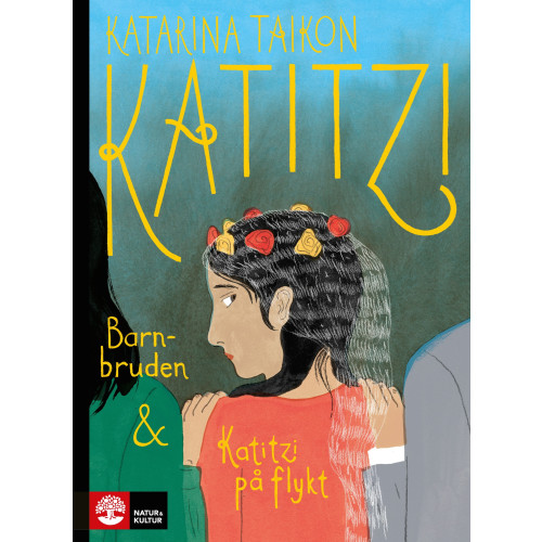 Katarina Taikon Katitzi barnbruden ; Katitzi på flykt (inbunden)