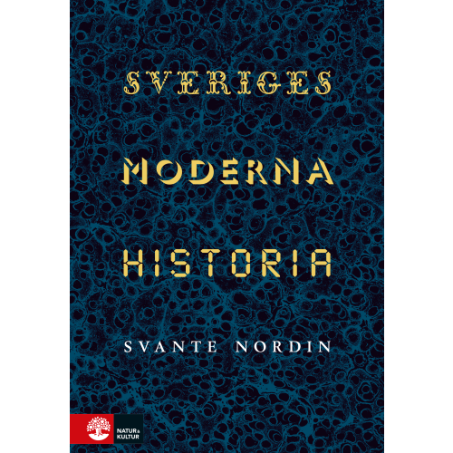 Svante Nordin Sveriges moderna historia (inbunden)