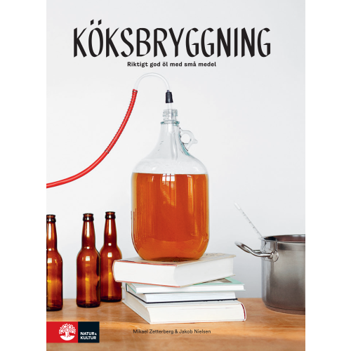 Jakob Nielsen Köksbryggning : riktigt gott öl med små medel (inbunden)
