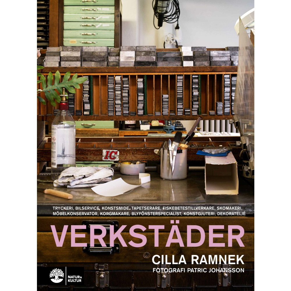 Produktbild för Verkstäder : tryckeri, bilservice, konstsmide, tapetserare, fiskebetestillverkare, skomakeri, möbelkonservator, korgmakare, blyfönsterspecialst, konstgjuteri, deorateljé (bok, flexband)