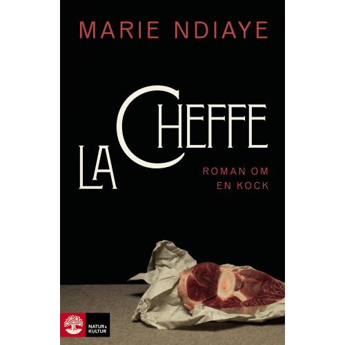 Marie NDiaye La cheffe, roman om en kock (inbunden)