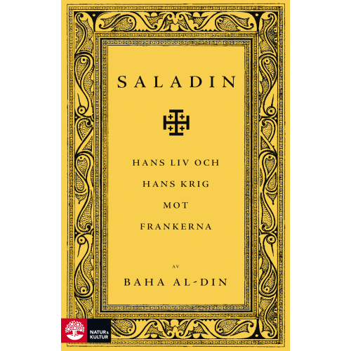 Baha al-Din Saladin : hans liv och hans krig mot frankerna (inbunden)