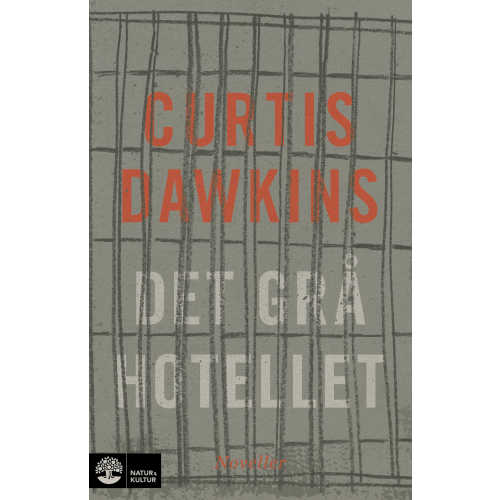 Curtis Dawkins Det grå hotellet : noveller (inbunden)