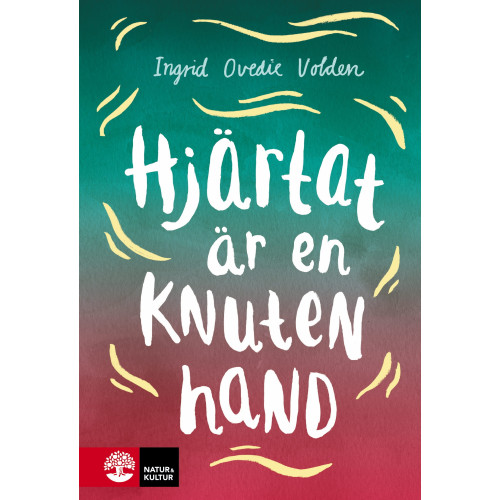 Ingrid Ovedie Volden Hjärtat är en knuten hand (inbunden)