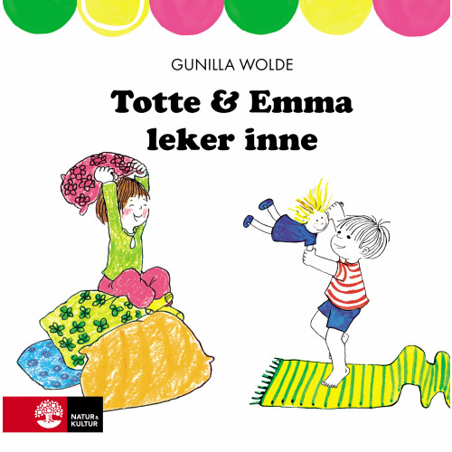 Gunilla Wolde Totte och Emma leker inne (inbunden)