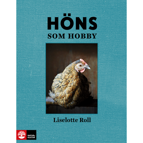 Liselotte Roll Höns som hobby (inbunden)