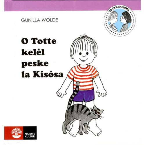 Gunilla Wolde O Totte kelél peske la Kisósa (inbunden)