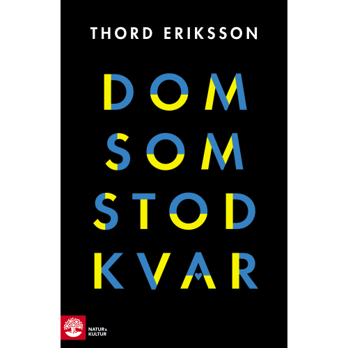Thord Eriksson Dom som stod kvar (inbunden)