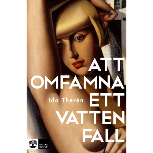 Ida Therén Att omfamna ett vattenfall (bok, flexband)