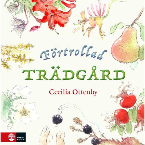 Cecilia Ottenby Förtrollad trädgård (inbunden)