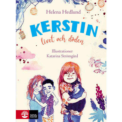 Helena Hedlund Kerstin, livet och döden (inbunden)