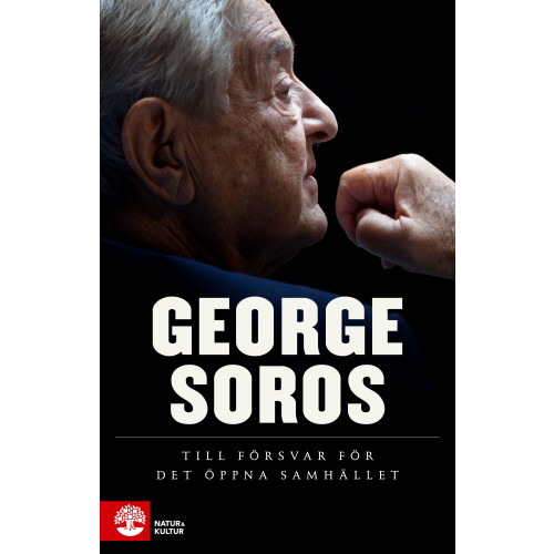 George Soros Till försvar för det öppna samhället (inbunden)