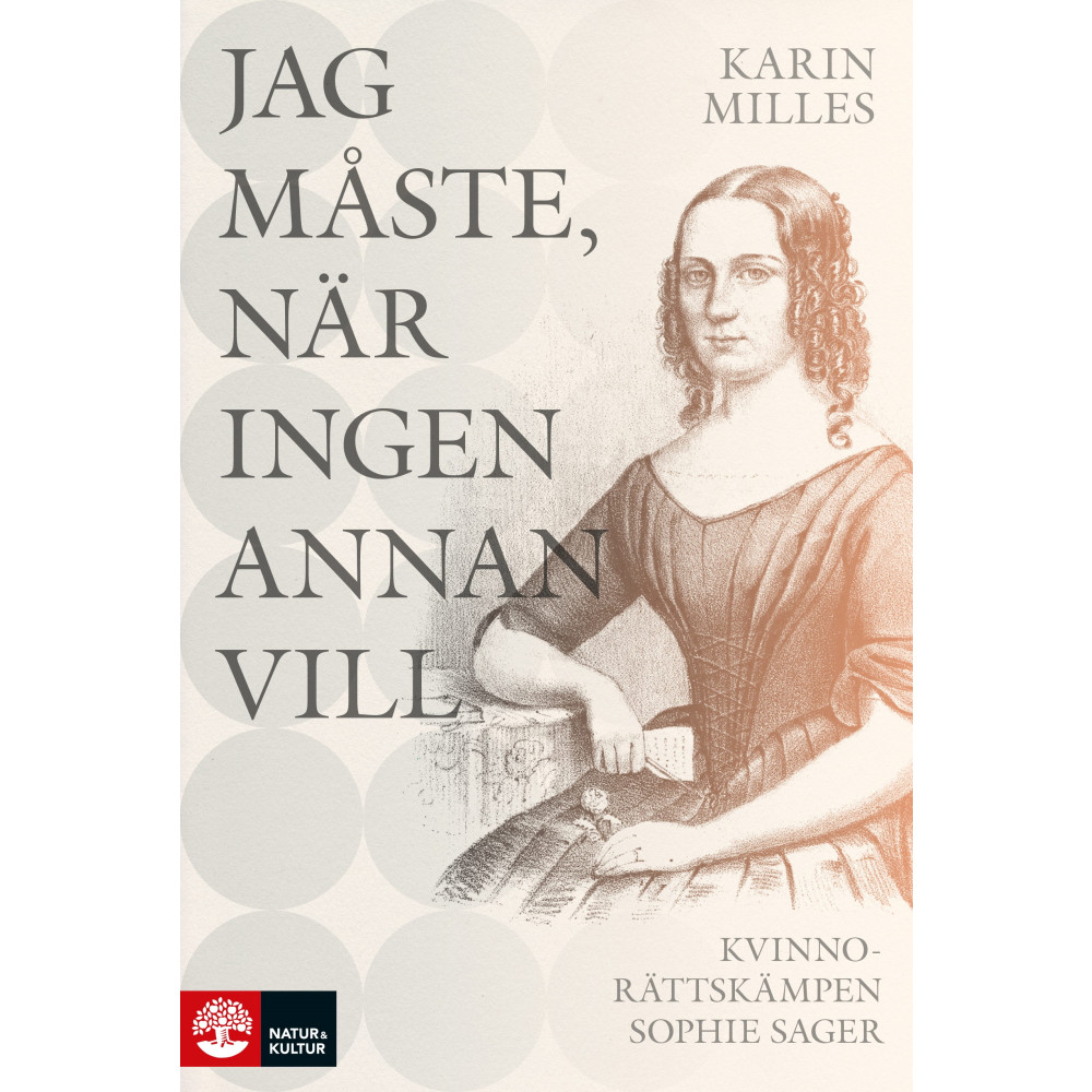 Produktbild för Jag måste, när ingen annan vill : kvinnorättskämpen Sophie Sager (inbunden)