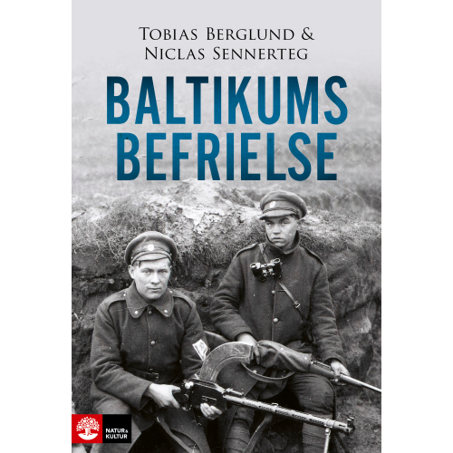 Tobias Berglund Baltikums befrielse (inbunden)