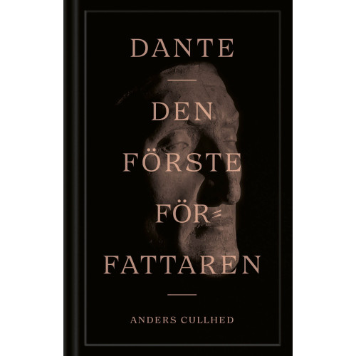 Anders Cullhed Dante : den förste författaren (inbunden)