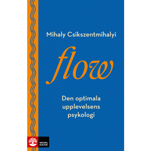 Mihaly Csíkszentmihályi Flow : den optimala upplevelsens psykologi (bok, danskt band)