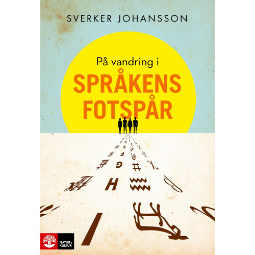 Sverker Johansson På vandring i språkens fotspår (inbunden)