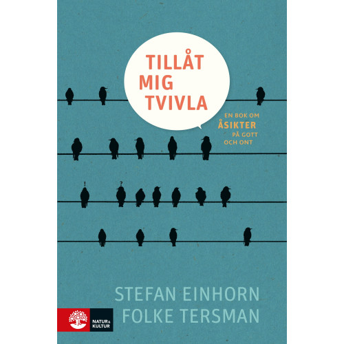 Stefan Einhorn Tillåt mig tvivla : en bok om åsikter på gott och ont (inbunden)