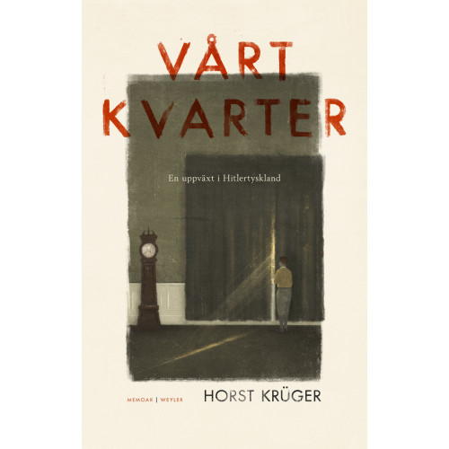 Horst Krüger Vårt kvarter : en uppväxt i Hitlertyskland (inbunden)
