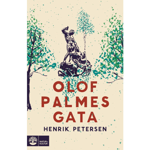 Henrik Petersen Olof Palmes gata (inbunden)