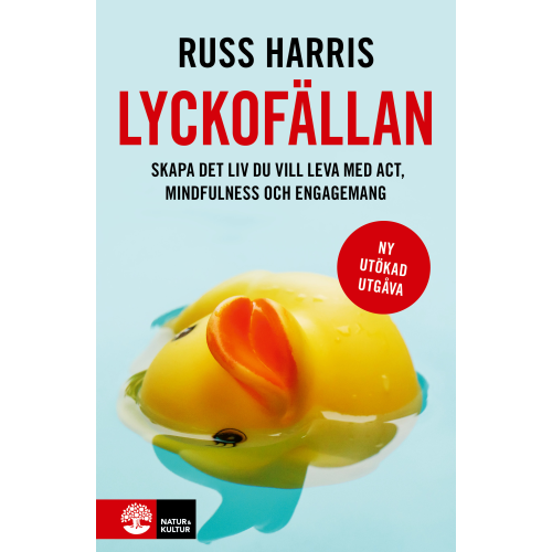 Russ Harris Lyckofällan : skapa det liv du vill leva med ACT, mindfulness och engagemang (bok, danskt band)
