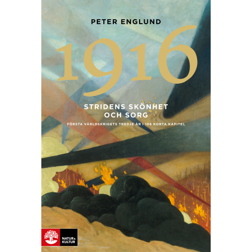 Peter Englund Stridens skönhet och sorg 1916 : första världskrigets tredje år i 106 korta kapitel (pocket)