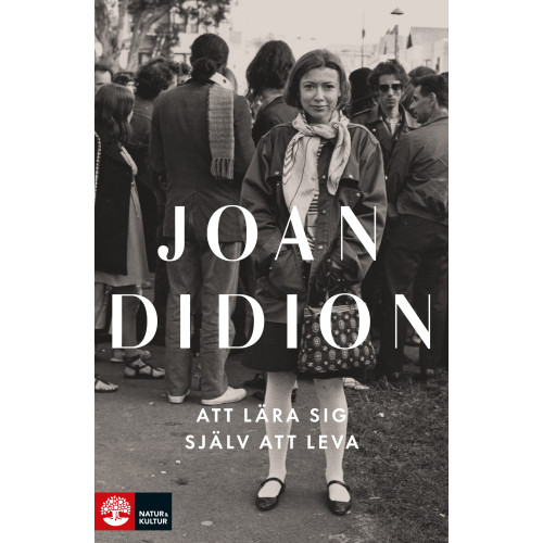 Joan Didion Att lära sig själv att leva (inbunden)