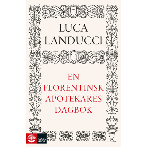 Luca Landucci En florentinsk apotekares dagbok : från 1450 till 1516 (inbunden)