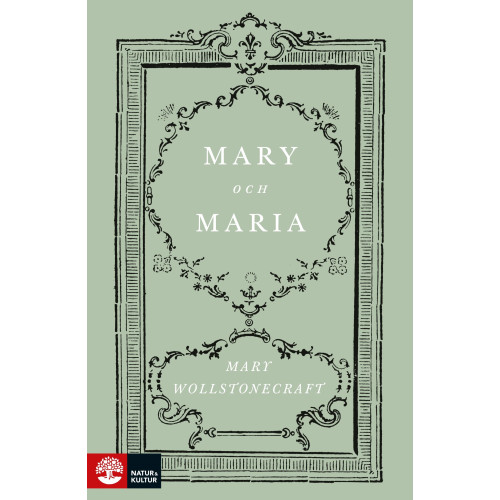 Mary Wollstonecraft Mary och Maria (inbunden)