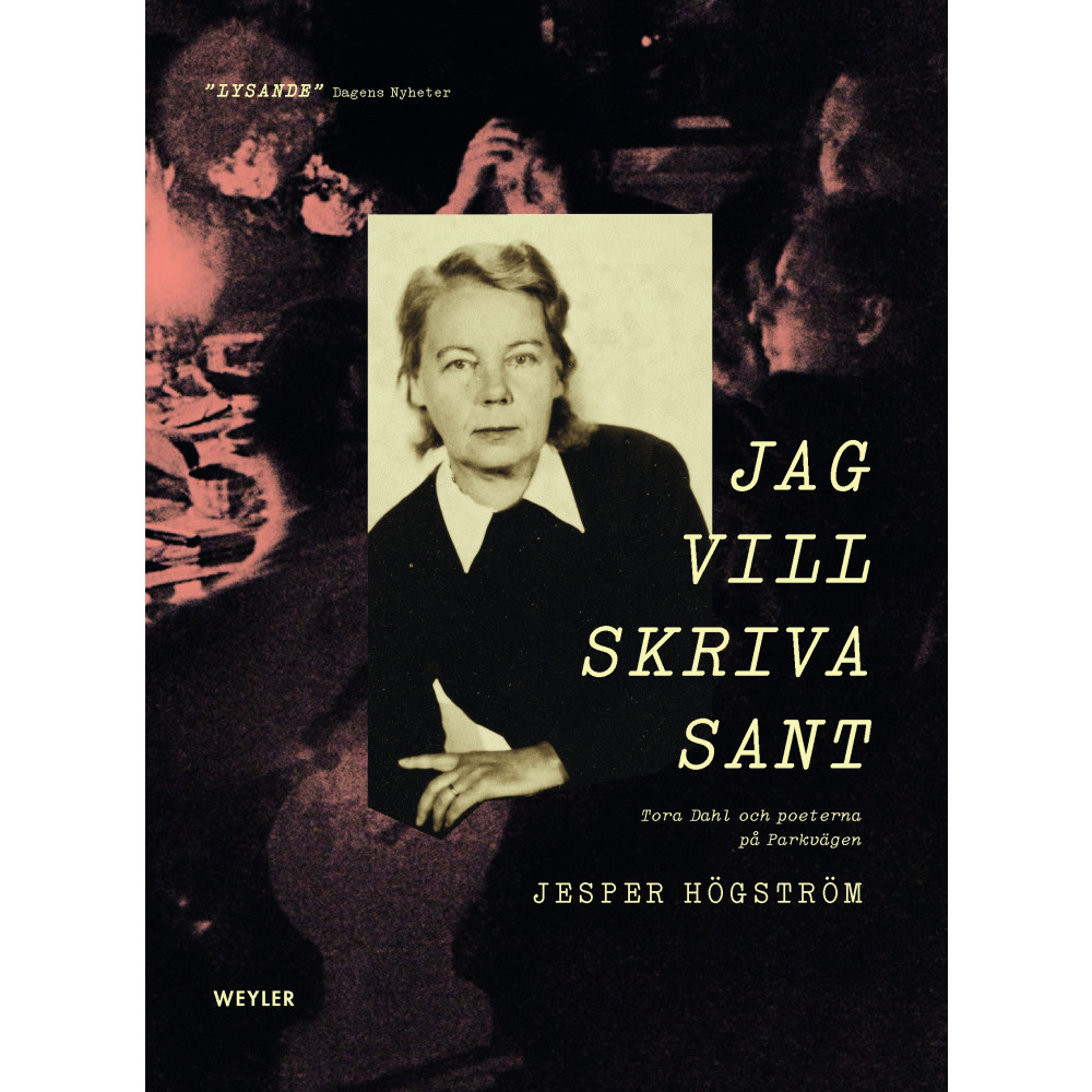 Produktbild för Jag vill skriva sant : Tora Dahl och poeterna på Parkvägen (bok, danskt band)