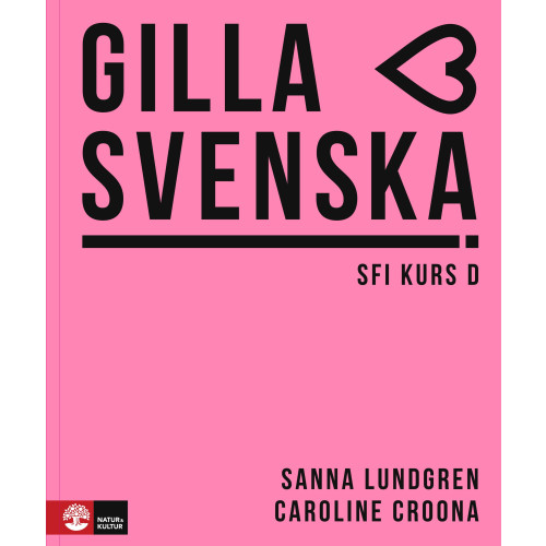 Sanna Lundgren Gilla svenska D Elevbok (häftad)