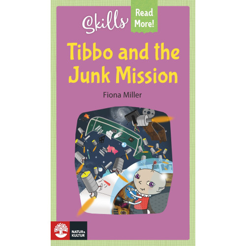 Fiona Miller Skills Read More! Tibbo and the Junk Mission (häftad)