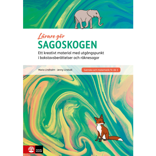 Jenny Lindvall Sagoskogen : ett kreativt material med utgångspunkt i bokstavsberättelser och räknesagor (häftad)