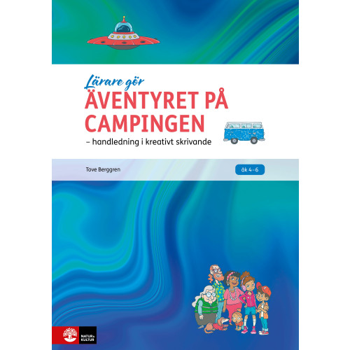 Tove Berggren Äventyret på campingen : handledning i kreativt skrivande (häftad)