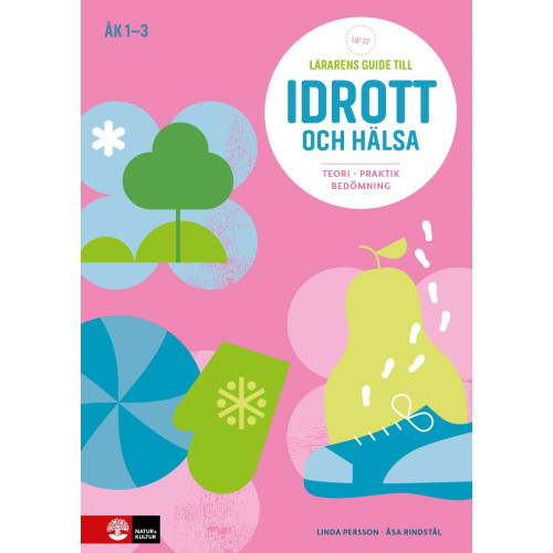 Linda Persson Lärarens guide till Idrott och hälsa åk 1-3, andra upplagan : Teori Praktik (bok, spiral)