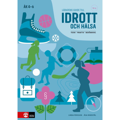 Linda Persson Lärarens guide till Idrott och hälsa åk 4-6, andra upplagan : Teori Praktik Bedömning (bok, spiral)