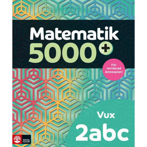Lena Alfredsson Matematik 5000+ Kurs 2abc Vux Lärobok Upplaga 2021 (häftad)